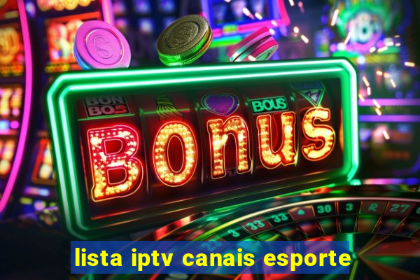 lista iptv canais esporte